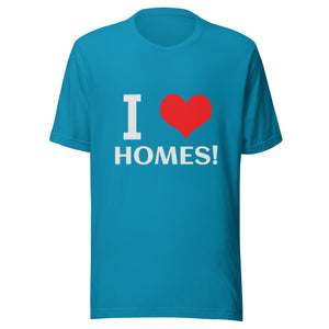 I ❤ Homes - Unisex t-shirt