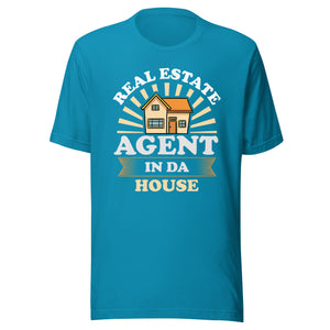 Real Estate Agent In Da House - Unisex t-shirt