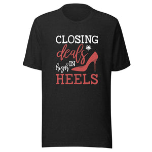 Closing Deals In High Heels - Unisex t-shirt