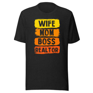Wife Mom Boss Realtor - Unisex t-shirt
