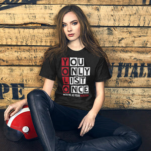 You Only List Once - Unisex t-shirt