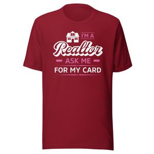 I'm A Realtor Ask For My Number - Unisex t-shirt