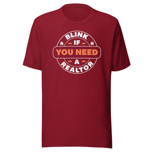 Blink If You Need  A Realtor - Unisex t-shirt