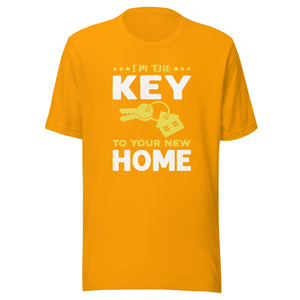 I'm The Key To Your New Home - Unisex t-shirt