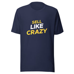 Sell Like Crazy - Unisex t-shirt