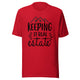 Keeping It Real Estate - Unisex t-shirt