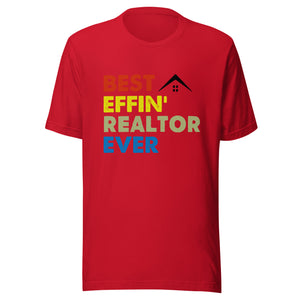 Best Effin' Realtor Ever - Unisex t-shirt